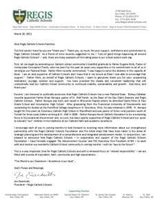 March 28, 2011  Dear Regis Catholic Schools Families: The first words I have for you are “thank you”! Thank you, so much, for your support, confidence and commitment to Regis Catholic Schools! As a friend of mine rec