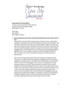 Nomination for Oceana Wilson Director of Library and Information Services Crossett Library, Bennington College Bennington, Vermont Nominator: Carol Meyer