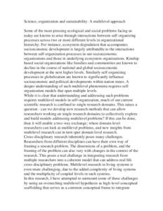 Science, organization and sustainability: A multilevel approach Some of the most pressing ecological and social problems facing us today are known to arise through interactions between self-organizing processes across tw