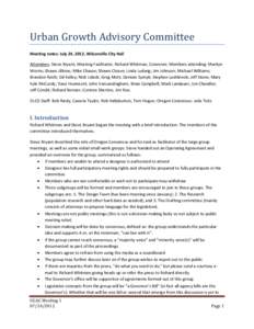 Urban Growth Advisory Committee Meeting notes: July 24, 2012, Wilsonville City Hall Attendees: Steve Bryant, Meeting Facilitator; Richard Whitman, Convener; Members attending: Marilyn Worrix; Shawn Jillions; Mike Eliason
