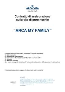 Arca Vita S.p.A.  Contratto di assicurazione sulla vita di puro rischio  “ARCA MY FAMILY”