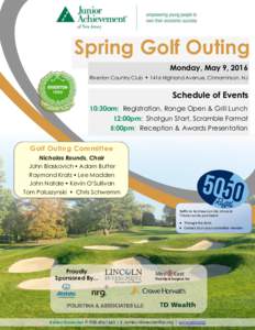 Spring Golf Outing Monday, May 9, 2016 Riverton Country Club  1416 Highland Avenue, Cinnaminson, NJ Schedule of Events 10:30am: Registration, Range Open & Grill Lunch