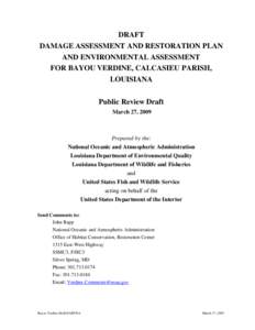 DRAFT DAMAGE ASSESSMENT AND RESTORATION PLAN AND ENVIRONMENTAL ASSESSMENT FOR BAYOU VERDINE, CALCASIEU PARISH, LOUISIANA Public Review Draft