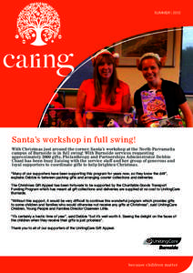 SUMMER | 2012  Santa’s workshop in full swing! With Christmas just around the corner, Santa’s workshop at the North Parramatta campus of Burnside is in full swing! With Burnside services requesting approximately 3000