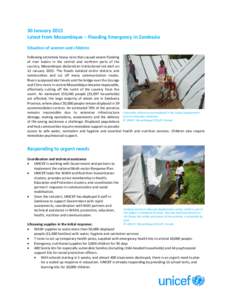 30 January 2015 Latest from Mozambique – Flooding Emergency in Zambezia Situation of women and children Following extremely heavy rains that caused severe flooding of river basins in the central and northern parts of t