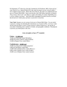 On September 13th, three days after the Confederates left Frederick, MD a Union private copy found of Lee’s Special Order #191 (the same document you just viewed) under a tree wrapped around 3 cigars. Before the end of