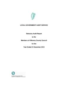 LOCAL GOVERNMENT AUDIT SERVICE  Statutory Audit Report to the Members of Kilkenny County Council for the