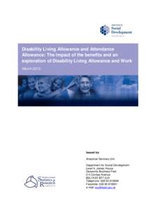 Disability Living Allowance and Attendance Allowance: The Impact of the benefits and an exploration of Disability Living Allowance and Work MarchReport Subject