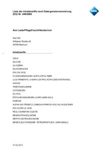 Liste der Inhaltsstoffe nach Detergenzienverordnung (EG) NrAral LederPflegeFeuchtHandschuh Aral AG Wittener Straße 45
