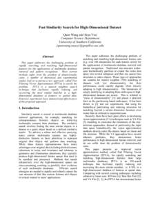 Fast Similarity Search for High-Dimensional Dataset Quan Wang and Suya You Computer Science Department University of Southern California {quanwang,suyay}@graphics.usc.edu Abstract