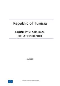 Republic of Tunisia COUNTRY STATISTICAL SITUATION REPORT April 2009