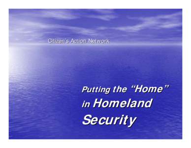 Citizen’s Action Network  Putting the “Home”