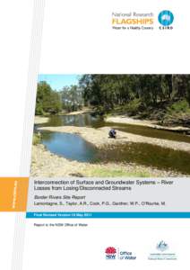 Interconnection of Surface and Groundwater Systems – River Losses from Losing/Disconnected Streams Border Rivers Site Report Lamontagne, S., Taylor, A.R., Cook, P.G., Gardner, W.P., O’Rourke, M. Final Revised Version
