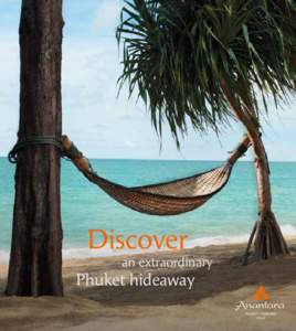 Discover  an extraordinary Phuket hideaway