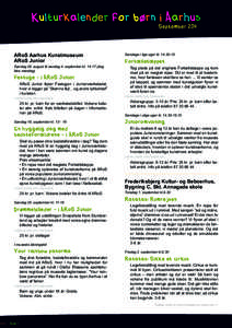 Kulturkalender for børn i Aarhus September 2011 ARoS Aarhus Kunstmuseum ARoS Junior