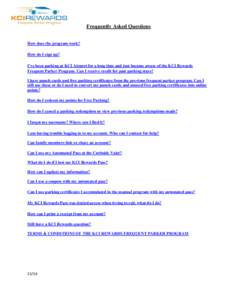 Frequently Asked Questions How does the program work? How do I sign up? I’ve been parking at KCI Airport for a long time and just became aware of the KCI Rewards Frequent Parker Program. Can I receive credit for past p
