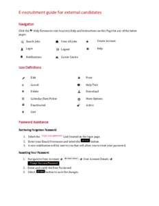 E-recruitment guide for external candidates Navigation Click the pages.  Help Resources icon to access Help and Instructions on this Page for any of the below