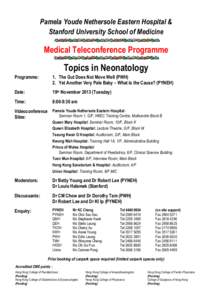 Pamela Youde Nethersole Eastern Hospital & Stanford University School of Medicine Medical Teleconference Programme  Topics in Neonatology