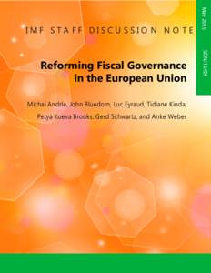 Reforming Fiscal Governance in the European Union; by Michal Andrle, John Bluedorn, Luc Eyraud, Tidiane Kinda, Petya Koeva Brooks, Gerd Schwartz, and Anke Weber; IMF Staff Discussion Paper SDN 15/09; May 29, 2015
