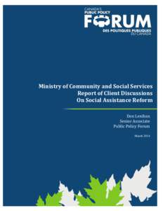 Ministry of Community and Social Services Report of Client Discussions On Social Assistance Reform Analysis Don Lenihan Senior Associate