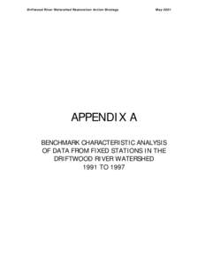 Driftwood River Watershed Restoration Action Strategy  May 2001 APPENDIX A BENCHMARK CHARACTERISTIC ANALYSIS