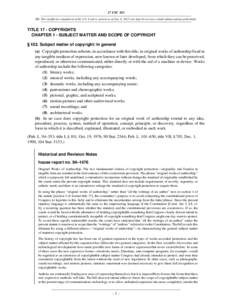 17 USC 102 NB: This unofficial compilation of the U.S. Code is current as of Jan. 4, 2012 (see http://www.law.cornell.edu/uscode/uscprint.html). TITLE 17 - COPYRIGHTS CHAPTER 1 - SUBJECT MATTER AND SCOPE OF COPYRIGHT § 