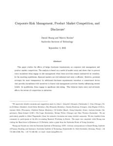 Corporate Risk Management, Product Market Competition, and Disclosure Daniel Hoang and Martin Ruckesy Karlsruhe Institute of Technology September 2, 2015