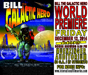 BILL THE GALACTIC HERO  AN ALEX COX PICTURE BASED ON THE NOVEL BY HARRY HARRISON  WORLD