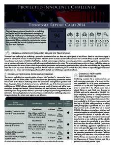 Protected Innocence Challenge State Action . National Change. Tennessee Report Card 2014 Tennessee imposes substantial penalties for sex trafficking and provides tools for law enforcement to investigate effectively, but 