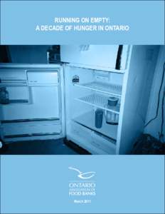 RUNNING ON EMPTY: A Decade OF HUNGER IN ONTARIO March 2011  ABOUT US