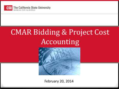 CMAR Bidding & Project Cost Accounting February 20, 2014  Pre-Bid Structure