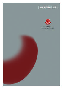 { ANNUAL REPORT 2014 }  about treasury wine estates Treasury Wine Estates (TWE) is an Australian wine company with a heritage dating back to the establishment of the Lindeman’s vineyard in[removed]TWE’s rich history w