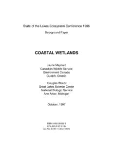 State of the Lakes Ecosystem Conference 1996 Background Paper COASTAL WETLANDS Laurie Maynard Canadian Wildlife Service