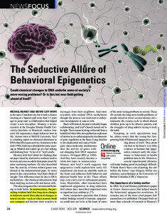 The Seductive Allure of Behavioral Epigenetics MICHAEL MEANEY AND MOSHE SZYF WORK