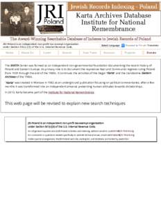 Karta Archives Database Institute for National Remembrance The Award-Winning Searchable Database of Indexes to Jewish Records of Poland JRI­Poland is an independent non­profit tax­exempt organizati