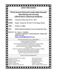 SAVE THE DATES Third Annual National Leadership Summit: Identifying and Serving Gifted Native American Students WHEN: