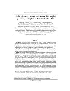 Evolutionary Ecology Research, 2009, 11: 355–370  Peaks, plateaus, canyons, and craters: the complex geometry of simple mid-domain effect models Robert K. Colwell1, Nicholas J. Gotelli2, Carsten Rahbek3, 4