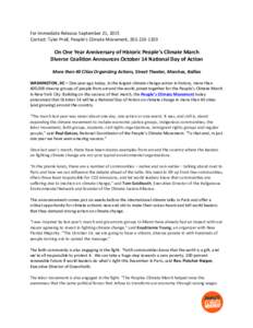 For	
  Immediate	
  Release:	
  September	
  21,	
  2015	
   Contact:	
  Tyler	
  Prell,	
  People’s	
  Climate	
  Movement,	
  202-­‐210-­‐1203	
   	
   On	
  One	
  Year	
  Anniversary	
  of	
