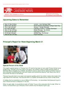 Lara Lake Primary School e-Newsletter PDF Version, saved Mon 31 Mar 2014: 03:18pm  Upcoming Dates to Remember Mon 31 Mar 9:00am Wed 2 Apr (All day) Thu 3 Apr (All day)
