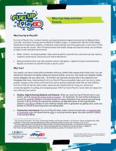    Who Can Help and How: Parents  Why Fuel Up to Play 60?