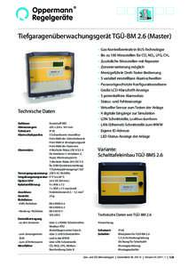 Tiefgaragenüberwachungsgerät TGÜ-BM 2.6 (Master)  Technische Daten Gehäuse:	 Abmessungen:	 Schutzart: