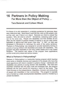 16 Partners in Policy Making Far More than the Object of Policy __ _ Tara Barenok and Cc)lIeen Wieck For those of us who remember it, analysing sentences for grammar class was a laborious task. Most times it went like th