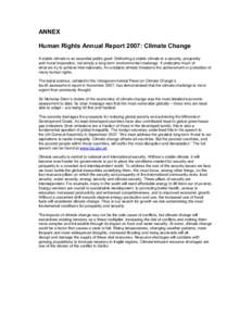 ANNEX Human Rights Annual Report 2007: Climate Change A stable climate is an essential public good. Delivering a stable climate is a security, prosperity and moral imperative, not simply a long-term environmental challen