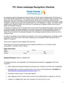 FFL Home Landscape Recognition Checklist  By recognizing specific landscapes as Florida-Friendly, the Florida Yards & Neighborhoods (FYN) branch of the Florida-Friendly Landscaping™ (FFL) Program honors clients’ effo