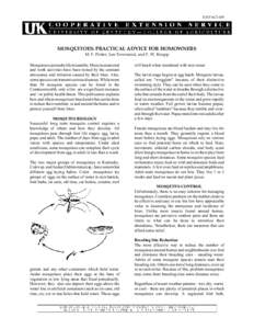 ENTFACT-005  MOSQUITOES: PRACTICAL ADVICE FOR HOMOWNERS M. F. Potter, Lee Townsend, and F. W. Knapp Mosquitoes can make life miserable. Many recreational and work activities have been ruined by the constant