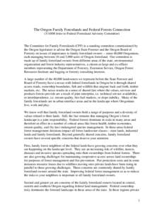 The Oregon Family Forestlands and Federal Forests Connection[removed]letter to Federal Forestland Advisory Committee) The Committee for Family Forestlands (CFF) is a standing committee commissioned by the Oregon legisla