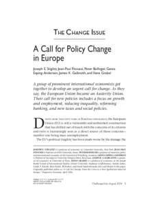 THE CHANGE ISSUE  A Call for Policy Change in Europe Joseph E. Stiglitz, Jean-Paul Fitoussi, Peter Bofinger, Gøsta Esping-Andersen, James K. Galbraith, and Ilene Grabel