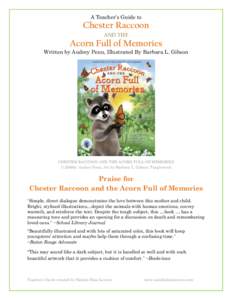 A Teacher’s Guide to  Chester Raccoon AND THE  Acorn Full of Memories
