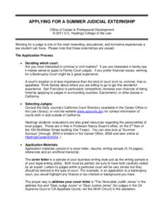 APPLYING FOR A SUMMER JUDICIAL EXTERNSHIP Office of Career & Professional Development © 2011 U.C. Hastings College of the Law Working for a judge is one of the most rewarding, educational, and formative experiences a la