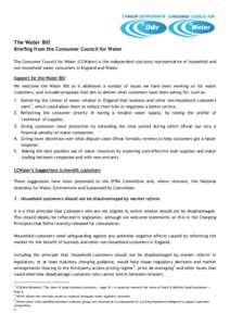 The Water Bill Briefing from the Consumer Council for Water The Consumer Council for Water (CCWater) is the independent statutory representative of household and non-household water consumers in England and Wales. Suppor